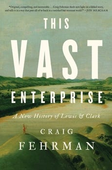 Hardcover This Vast Enterprise: A New History of Lewis & Clark Book