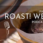 Roast! West Coast is Available on New Platforms!