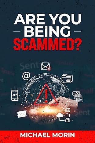 Are You Being Scammed? Are You Being Scammed?