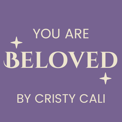 You Are Beloved by Cristy Cali