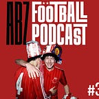 The ABZ Football Podcast