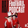The ABZ Football Podcast
