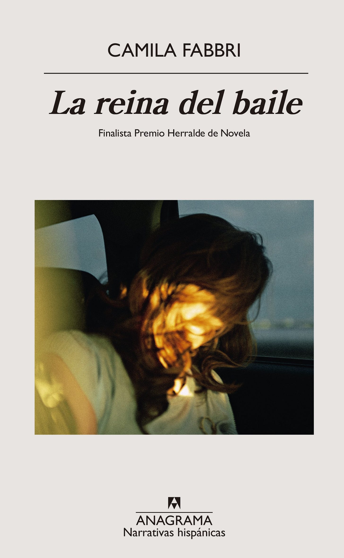 La reina del baile - Fabbri, Camila - Editorial Anagrama