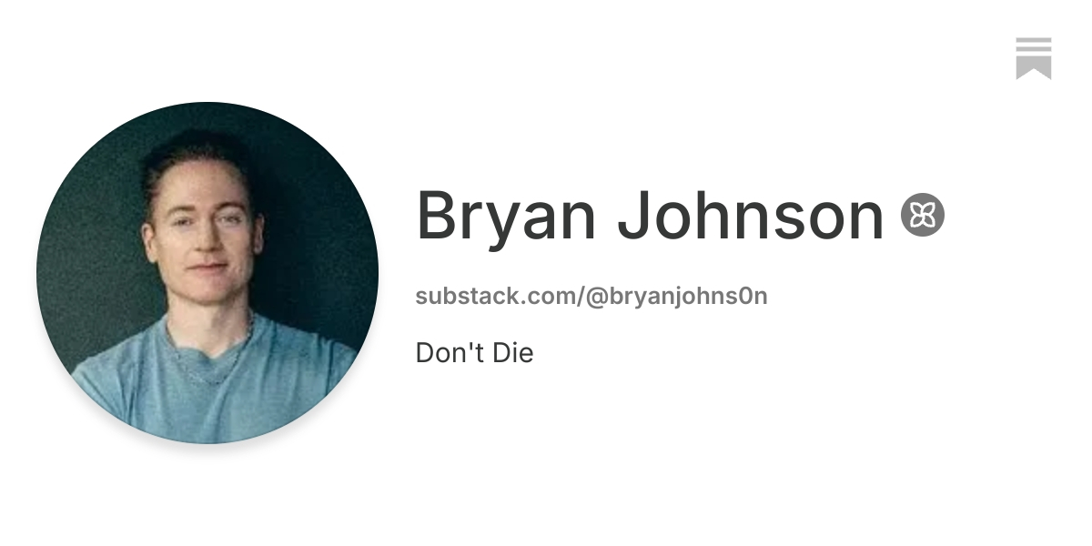 Bryan Johnson | Substack