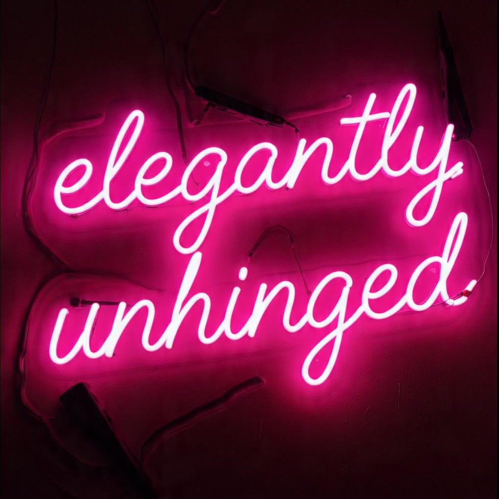 Elegantly Unhinged