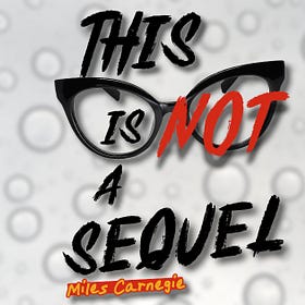This Is Not A Sequel