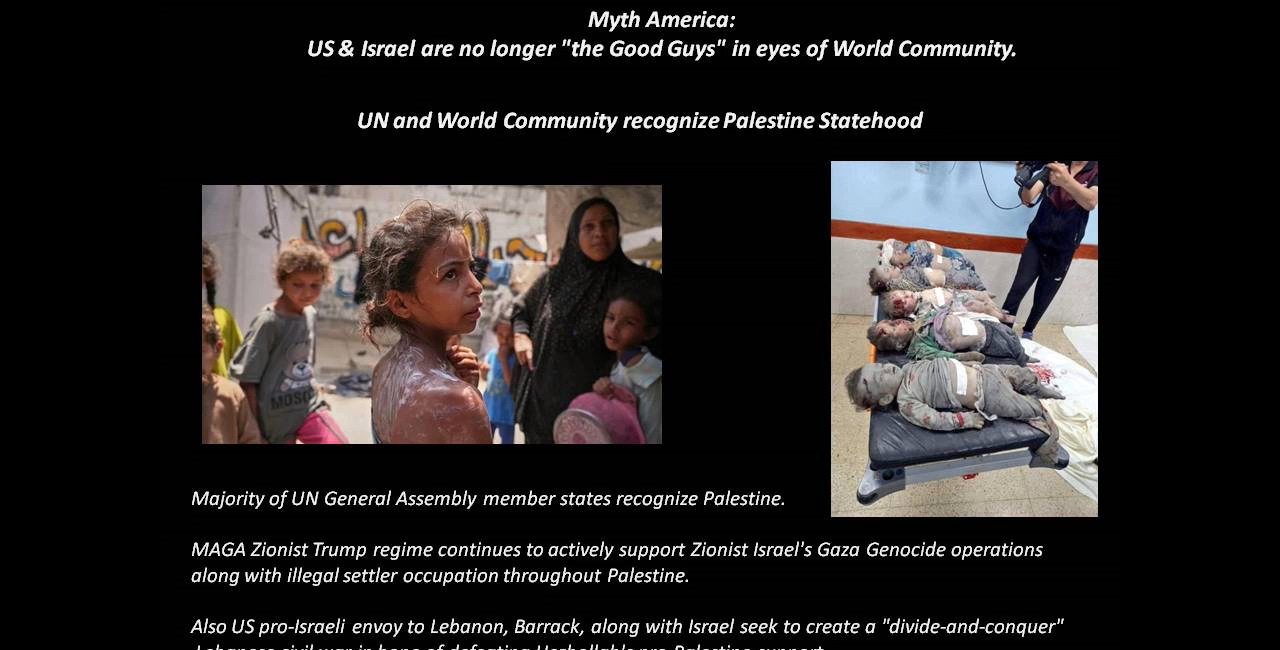 Myth America: US - Zionist Denial of Palestine Statehood reveals that "Americans and Israelis are NOT the 'Good Guys'"