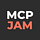 MCP Jam