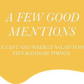 A Few Good Mentions