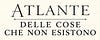 Atlante delle cose che non esistono