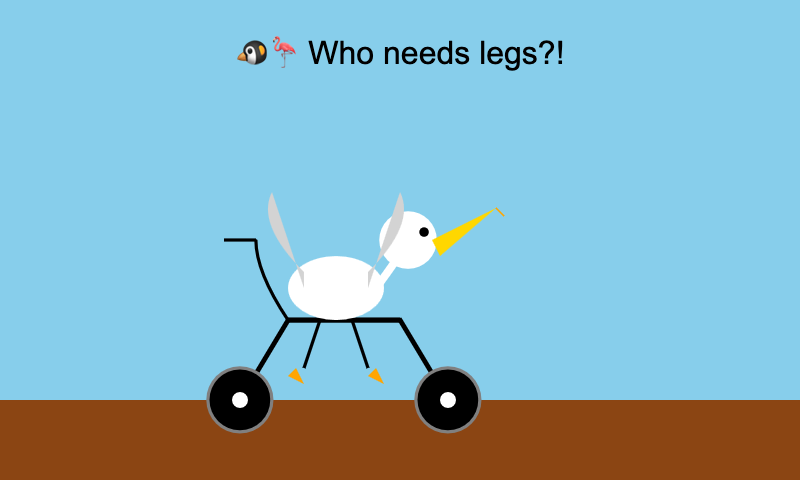 Blue background, brown ground, bicycle looks more like a wheelchair, pelican is actually quite good though - has thin grey wings and a perky yellow long triangular beak. Above the pelican is the caption Who needs legs?! with an emoji sequence of penguin then flamingo.