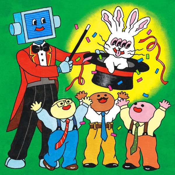 An illustration of a magician whose head is a smiling computer monitor. In one robot hand he holds a wand and in the other a top hat containing a strange rabbit with four ears and four eyes. Below the hat are three men in ties, all seemingly overjoyed, with their hands in the air. An illustration of a magician whose head is a smiling computer monitor. In one robot hand he holds a wand and in the other a top hat containing a strange rabbit with four ears and four eyes. Below the hat are three men in ties, all seemingly overjoyed, with their hands in the air.