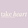 take heart