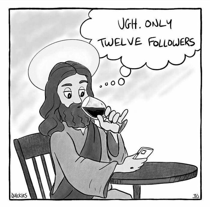 May be an image of text that says 'UGH. ONLY TWELVE FOLLOWERS Quickies'