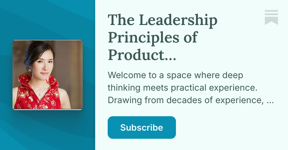 The Leadership Principles of Product Engineering | Annie Zhou | Substack