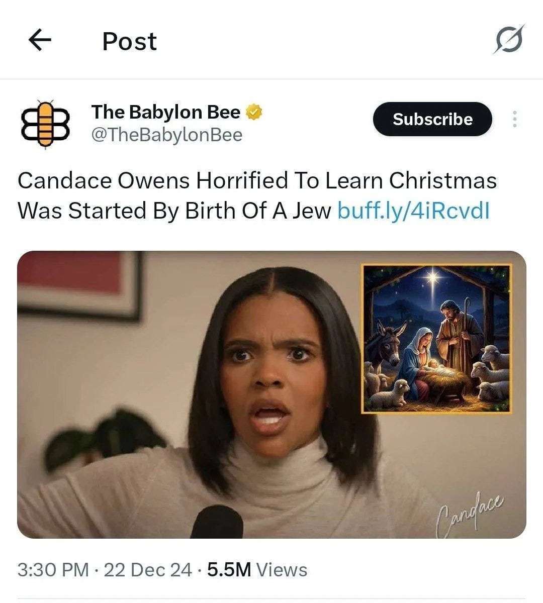 May be an image of 2 people and text that says 'Post S The Babylon Bee @TheBabylonBee Subscribe Candace Owens Horrified To Learn Christmas Was Started By Birth Birth Of A Jew Jew buff.ly/4iRcvdl 3:30 PM 22 Dec 24 5.5M Views Candace'