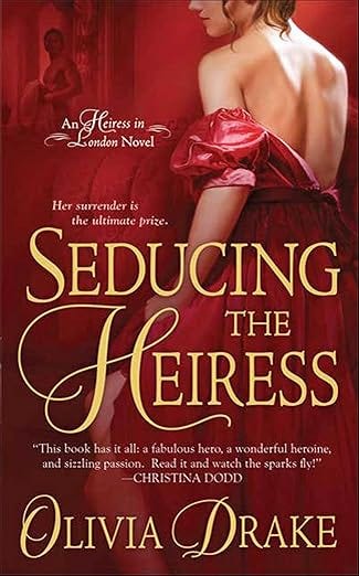 Seducing the Heiress: An Heiress in London Novel (The Heiress In London Novels Book 1)