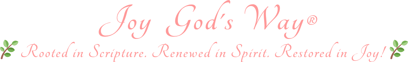 Joy God’s Way®