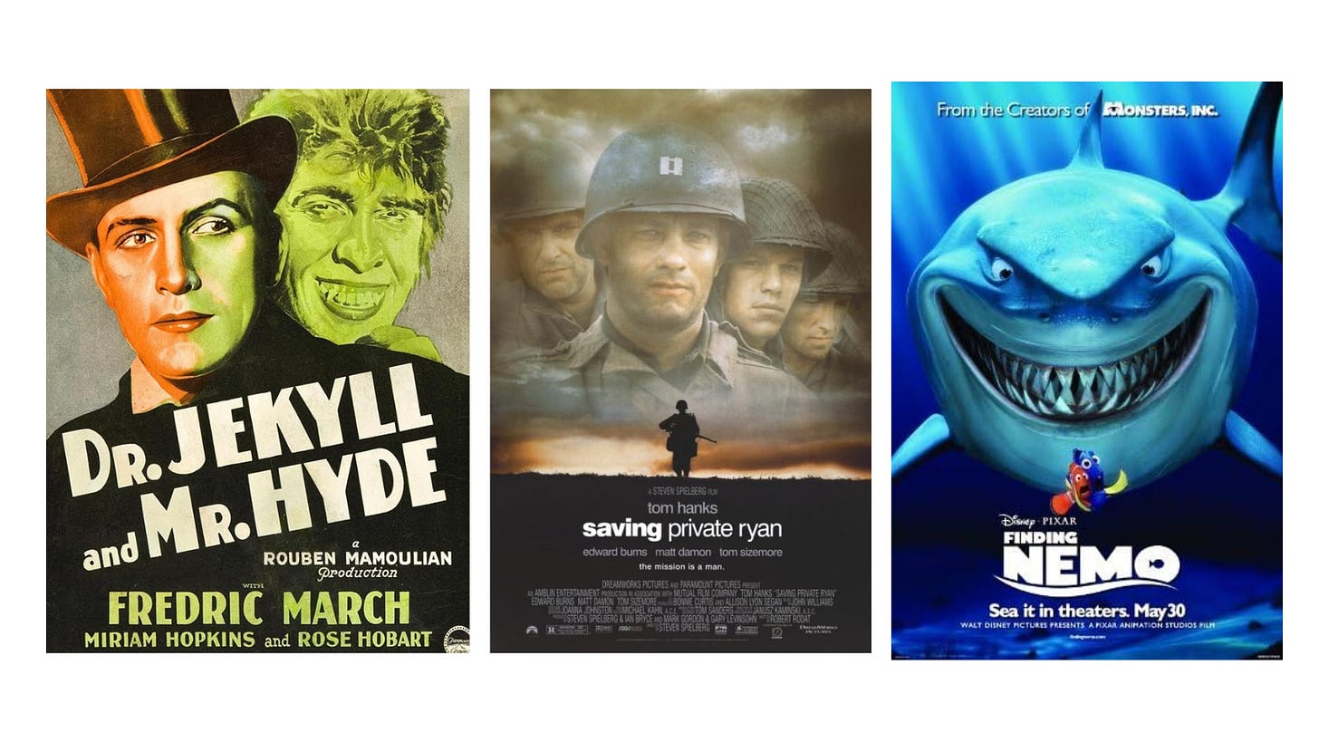 Dr. Jekyll and Mr. Hyde (many versions, including 1931), Saving Private Ryan (1998), Finding Nemo (2003).