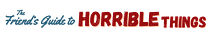 The Friend's Guide to Horrible Things