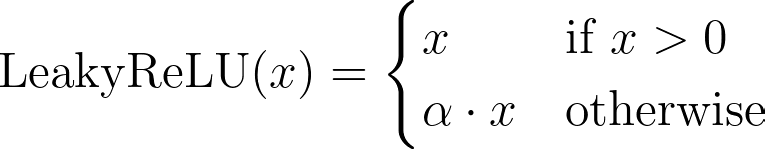 \text{LeakyReLU}(x) = \begin{cases} x &amp; \text{if } x > 0 \cr \alpha \cdot x &amp; \text{otherwise} \end{cases}
