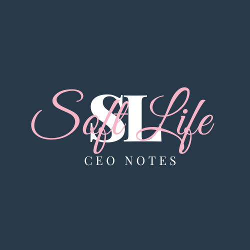Soft Life CEO Notes