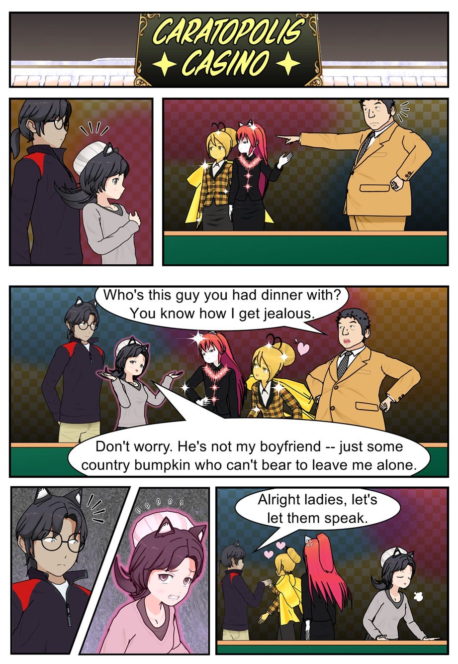 Caratopolis Casino. Who's this guy you had dinner with? You know how I get jealous. Don't worry. He's not my boyfriend — just some country bumpkin who can't bear to leave me alone. Alright ladies, let's let them speak.