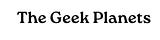 The Geek Planets