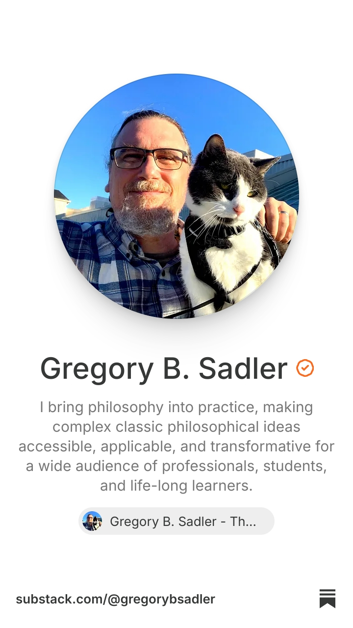 Gregory B. Sadler | Substack