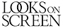 Looks On Screen