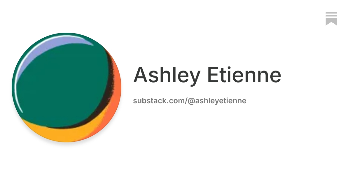 Ashley Etienne | Substack