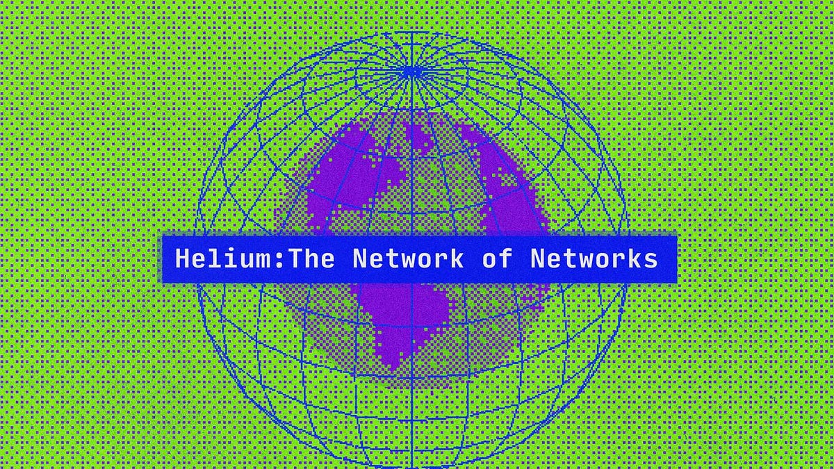 Helium: The Network of Networks - by Mario Gabriele