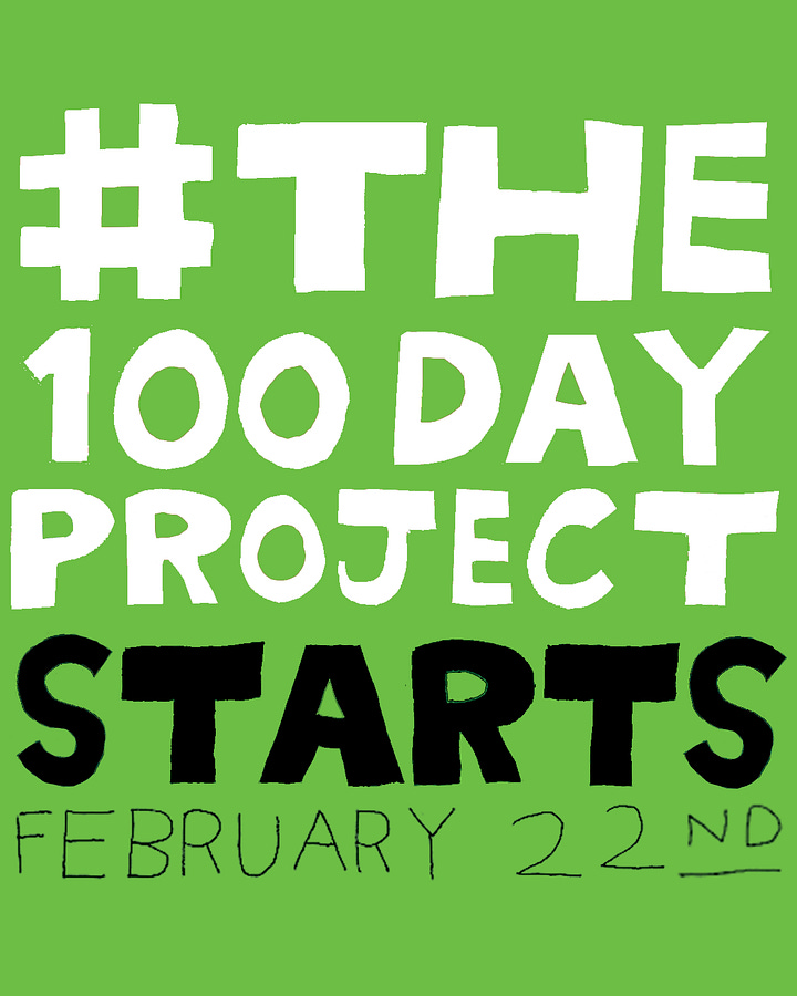 Project announcement graphics in a range of colors. The text reads; "#The100DayProject starts February 22nd" and includes the website url the100dayproject.org. 