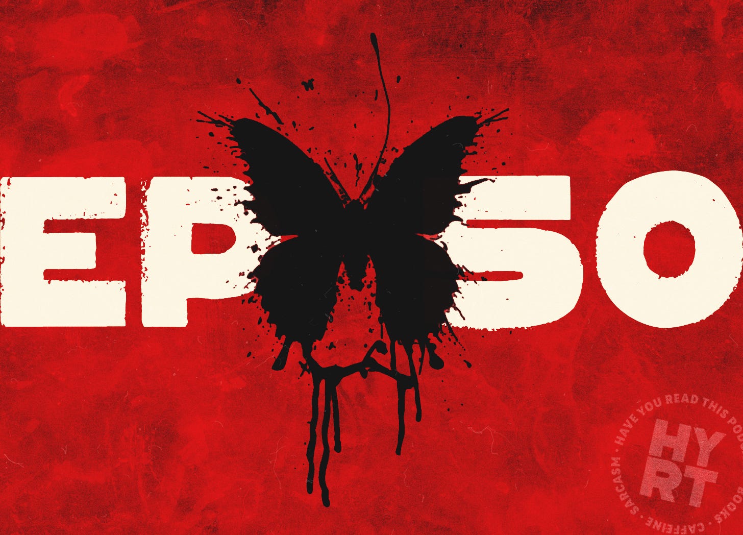 A bright red and grunge background with silhoutte of a butterfly.  The text reads 'EP 50' for episode number 50.