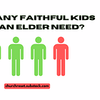How Many Faithful Kids Does an Elder Need?