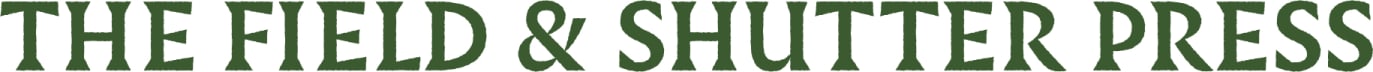 The Field & Shutter Press