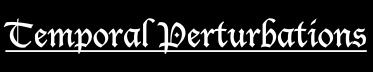 Temporal Perturbations
