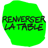 Renverser la table