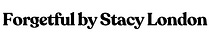 Forgetful by Stacy London