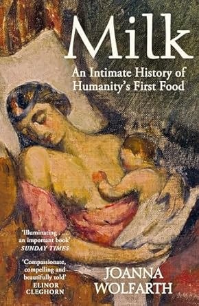 Milk: humanity's first food