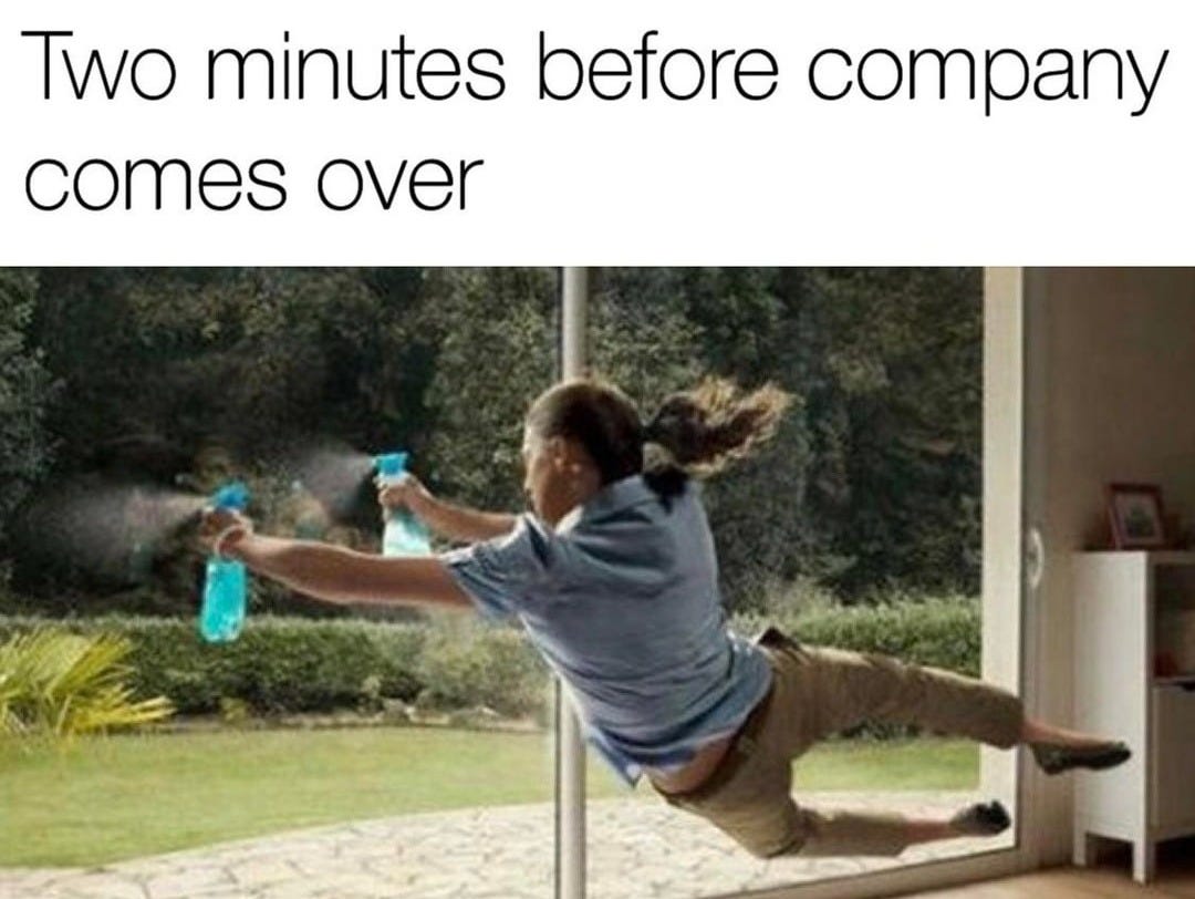 Sorry my house is a mess : r/memes