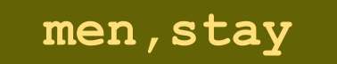 men, stay