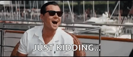 Ha Just Kidding GIF - Ha Just Kidding Leonardo Di Caprio - Discover & Share  GIFs