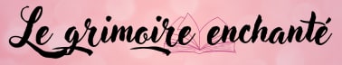 Le grimoire enchanté