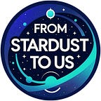 FROM STARDUST TO US