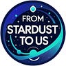 FROM STARDUST TO US
