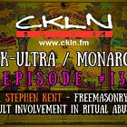 CKLN Mind Control Radio Series Pt. #13 - Dr. Stephen Kent - Freemasonry & Cult Involvement in Ritual Abuse