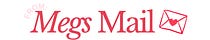 Megs Mail