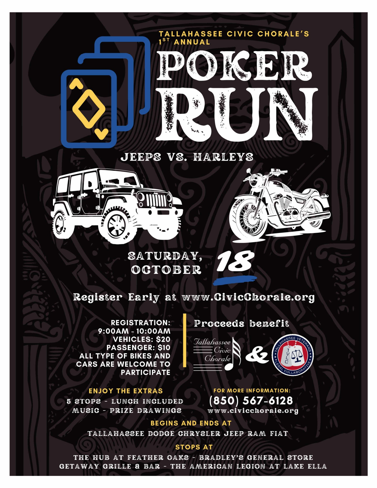 A black event poster for Tallahassee Civic Chorale’s 1st Annual Poker Run features bold white “POKER RUN” text with a blue-and-gold playing card graphic and illustrations of a Jeep and a Harley-style motorcycle under the tagline “Jeeps vs. Harleys.” It announces Saturday, October 18, urging early registration at www.CivicChorale.org. Registration is 9:00–10:00 AM; vehicles $20, passengers $10; all types of bikes and cars welcome. Proceeds benefit the Tallahassee Civic Chorale and the Tallahassee Veterans Legal Collaborative. Extras include five stops, lunch, music, and prize drawings. The ride begins and ends at Tallahassee Dodge Chrysler Jeep Ram Fiat, with stops at The Hub at Feather Oaks, Bradley’s General Store, Getaway Grille & Bar, and The American Legion at Lake Ella. Contact info: (850) 567-6128 and www.civicchorale.org.