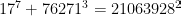 17^{7}+76271^{3} =21063928^{2}